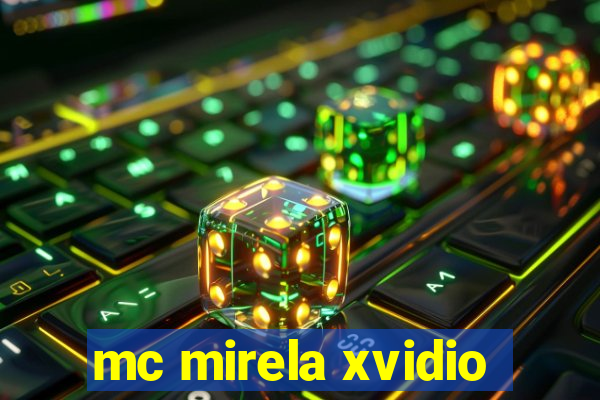 mc mirela xvidio